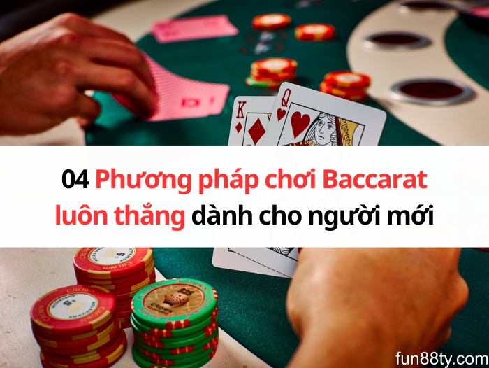 phuong-phap-choi-baccarat-luon-thang-01